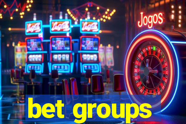 bet groups