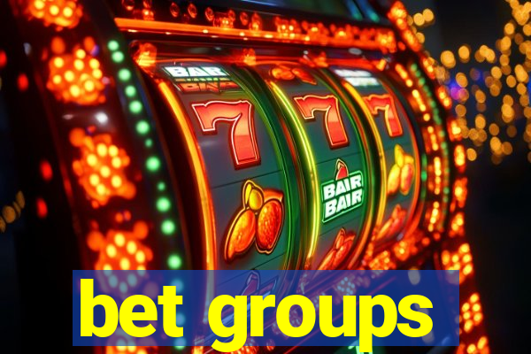 bet groups