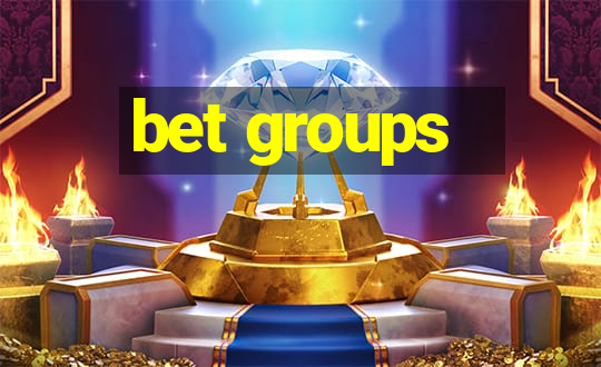 bet groups