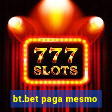 bt.bet paga mesmo