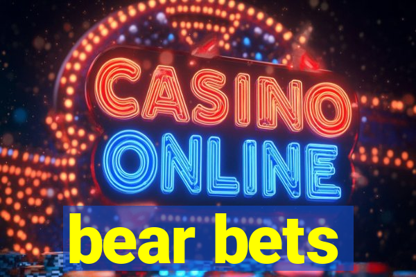 bear bets