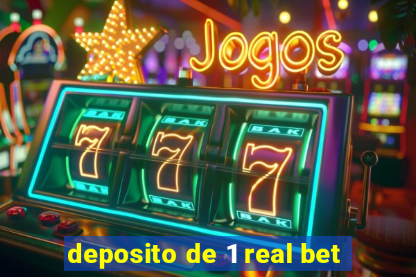 deposito de 1 real bet