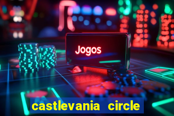 castlevania circle of the moon guia