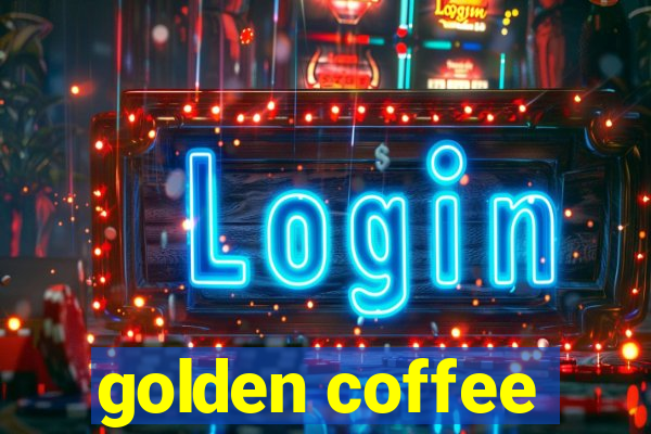 golden coffee