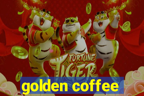 golden coffee