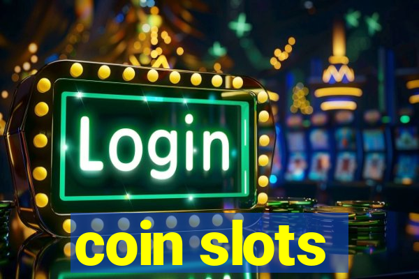 coin slots