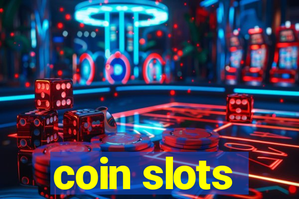 coin slots