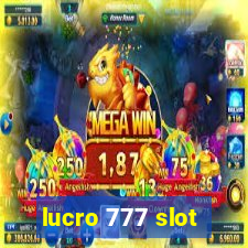 lucro 777 slot