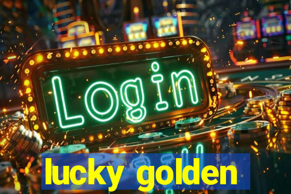 lucky golden