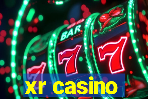 xr casino