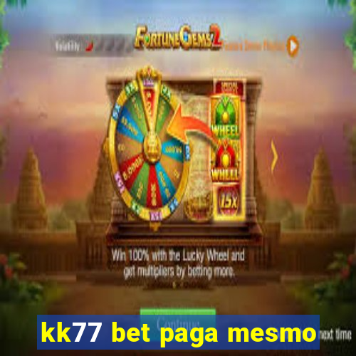 kk77 bet paga mesmo