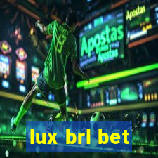 lux brl bet