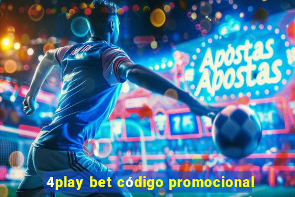 4play bet código promocional