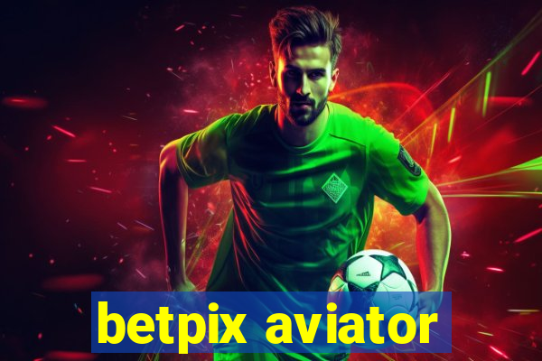 betpix aviator