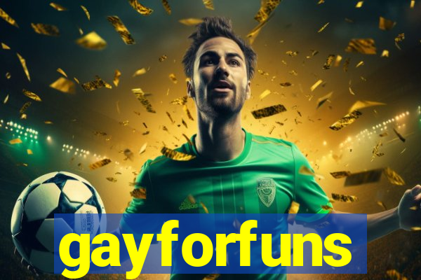 gayforfuns