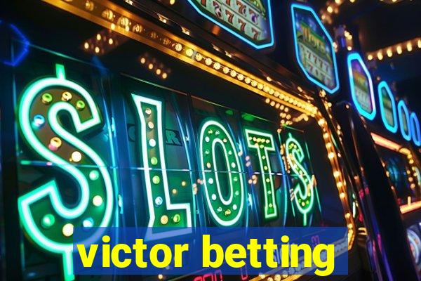 victor betting