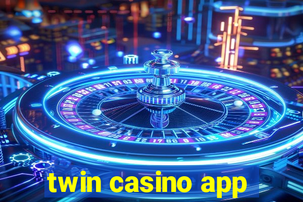 twin casino app