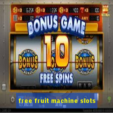 free fruit machine slots