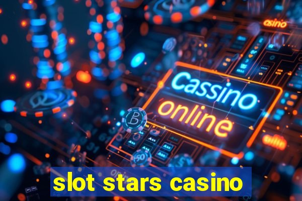 slot stars casino