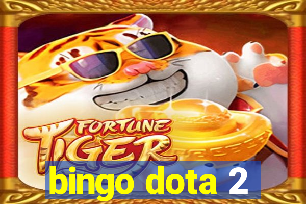 bingo dota 2