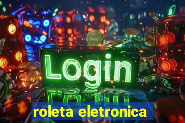 roleta eletronica