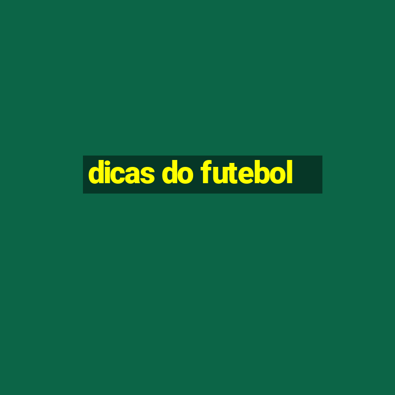 dicas do futebol