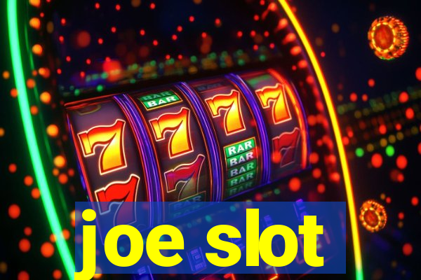 joe slot