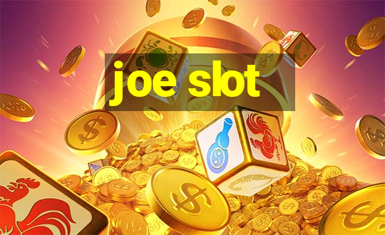 joe slot