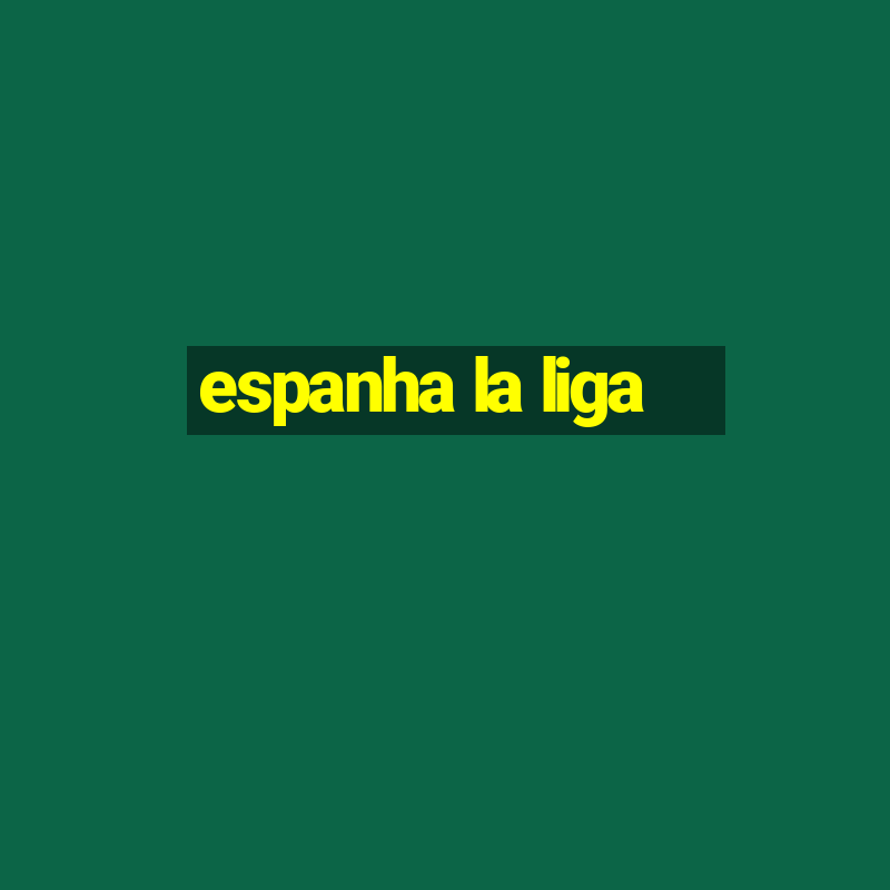 espanha la liga