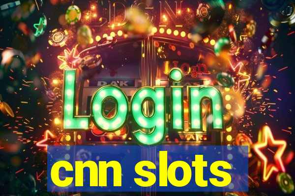 cnn slots