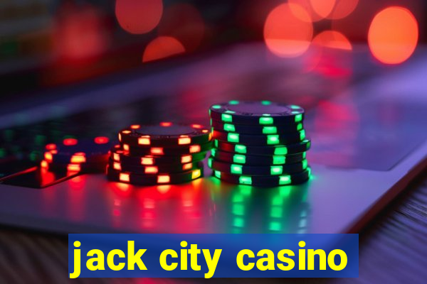 jack city casino