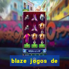 blaze jogos de aposta online