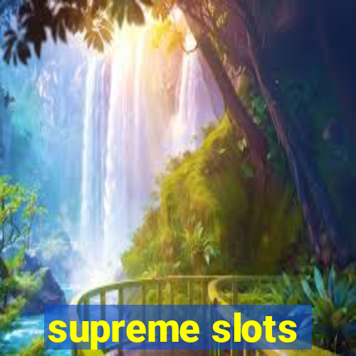 supreme slots