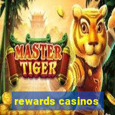 rewards casinos