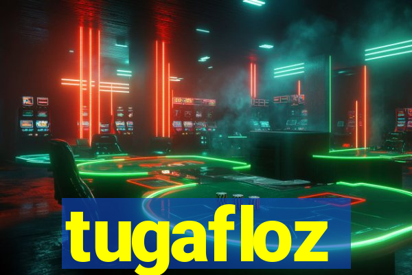 tugafloz