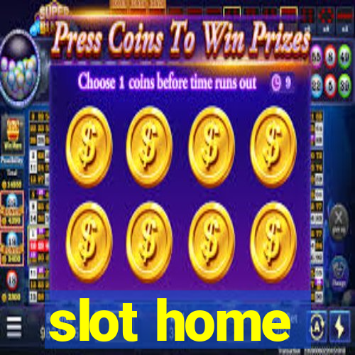 slot home