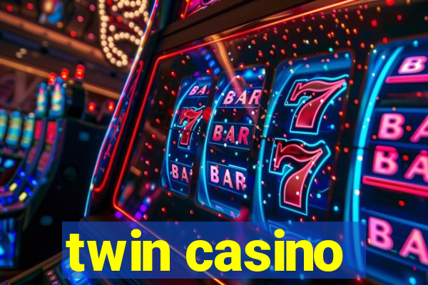 twin casino