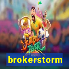 brokerstorm