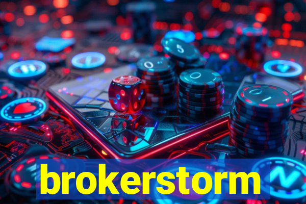 brokerstorm