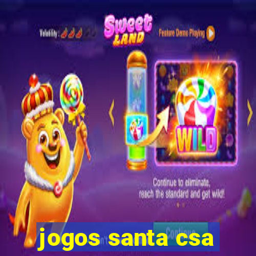 jogos santa csa