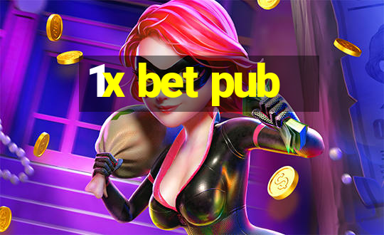 1x bet pub