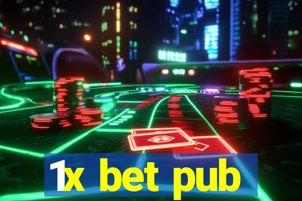 1x bet pub