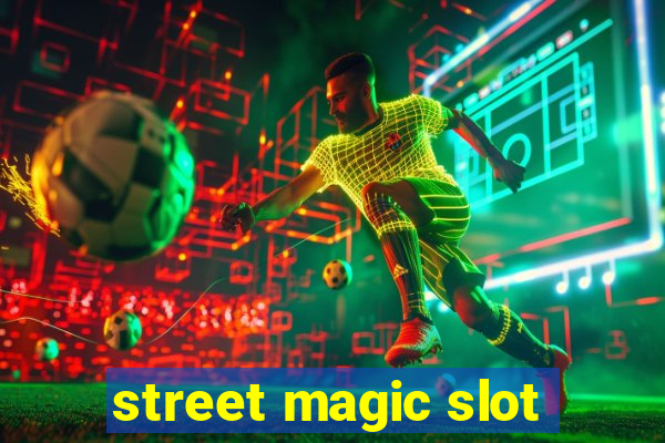 street magic slot