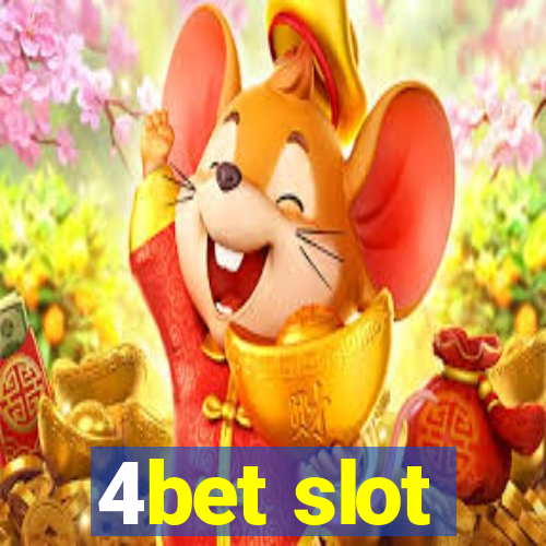 4bet slot