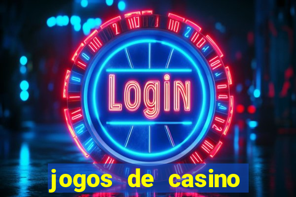 jogos de casino online para ganhar dinheiro