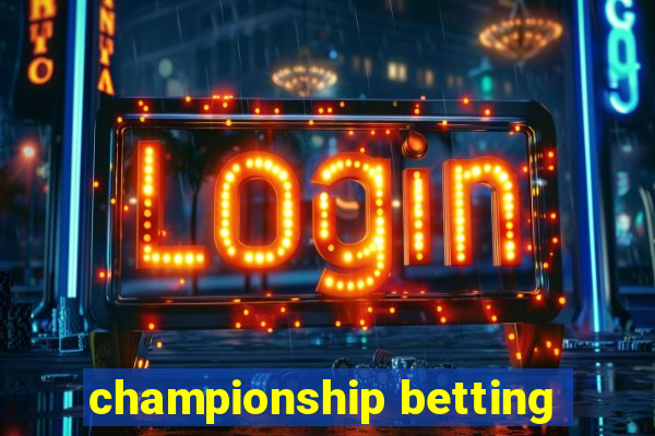 championship betting