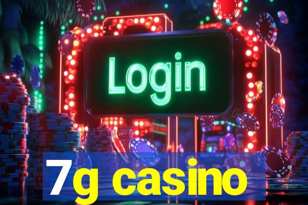 7g casino