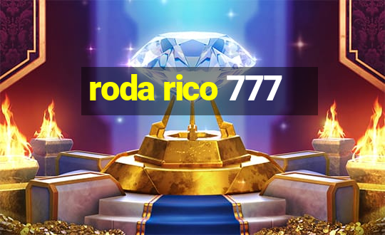 roda rico 777