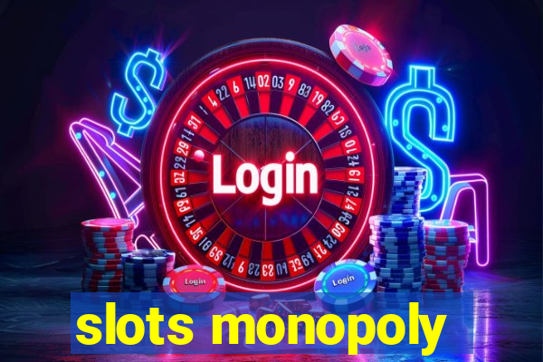 slots monopoly