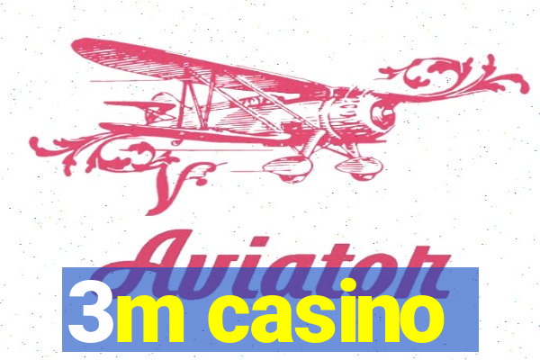 3m casino